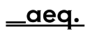 aeq